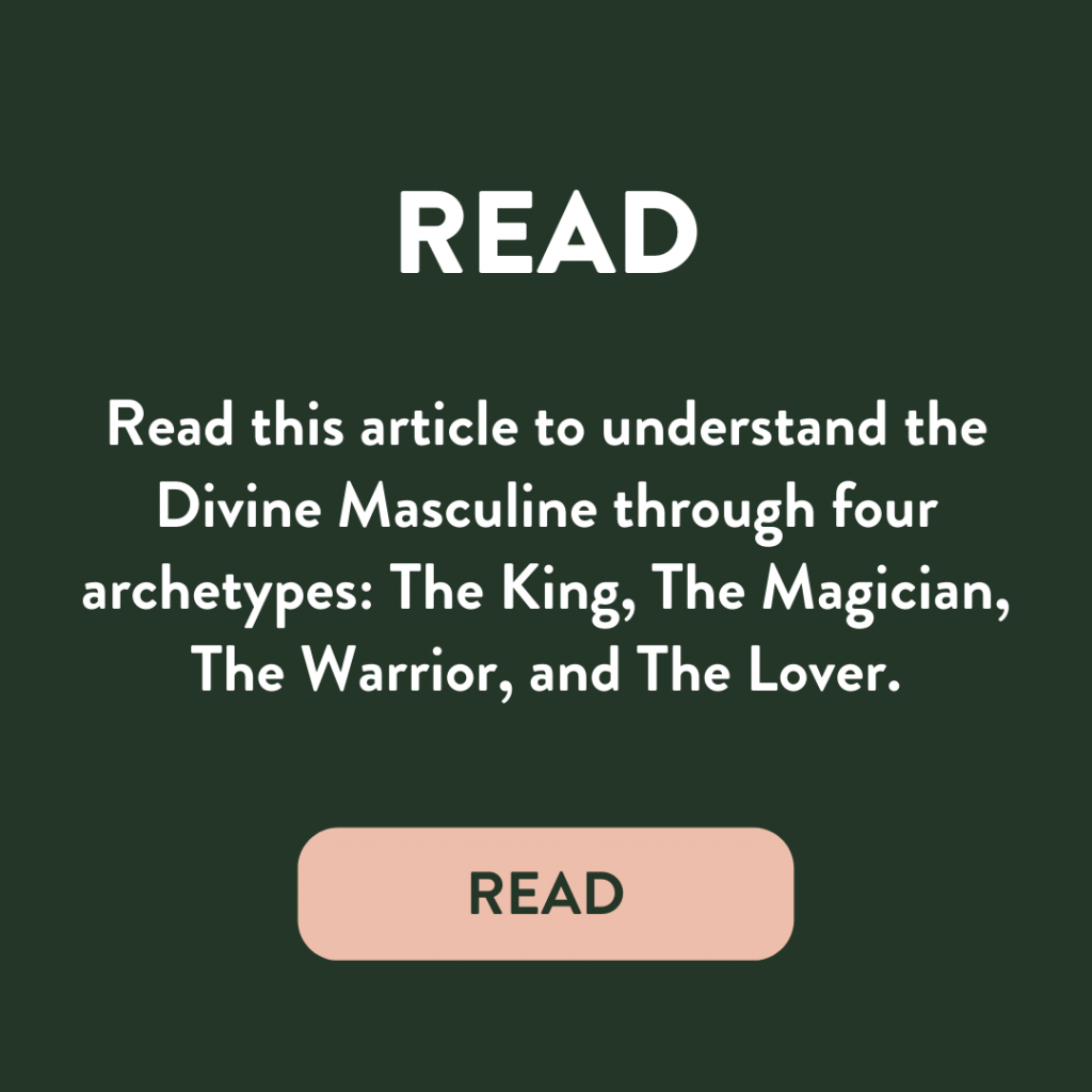 Read this article to understand the Divine Masculine through four archetypes. 